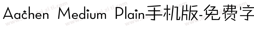 Aachen Medium Plain手机版字体转换